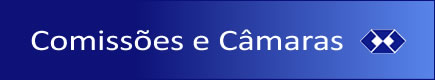Comissões e Câmaras